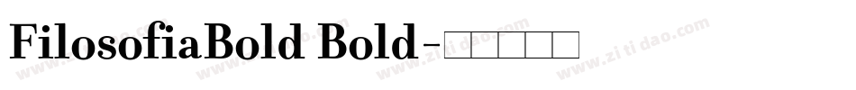 FilosofiaBold Bold字体转换
